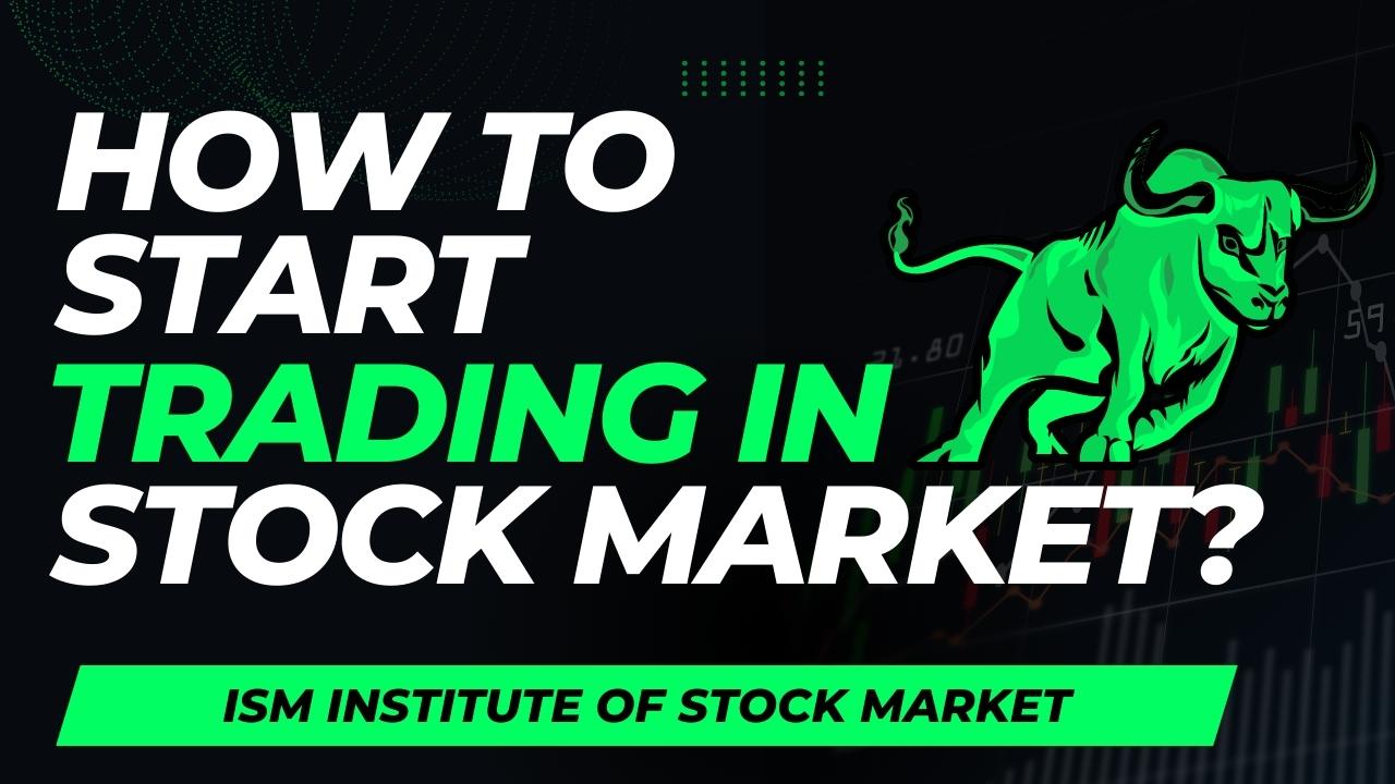 How to Start Trading in Stock Market? Guide for Beginners Step by Step